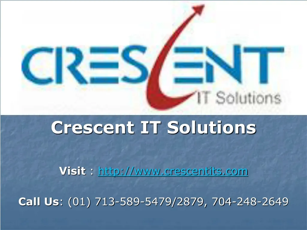 crescent it solutions visit http www crescentits com call us 01 713 589 5479 2879 704 248 2649