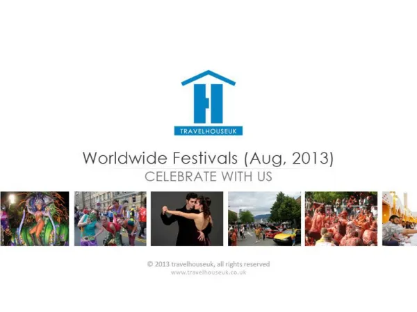 World Festivals (Aug, 2013) : Celebrate With TravelHouseUK