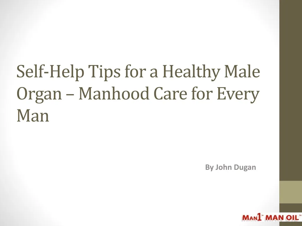 self help tips for a healthy male organ manhood care for every man