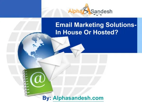 Email Marketing Solutions- In House Or Hosted?
