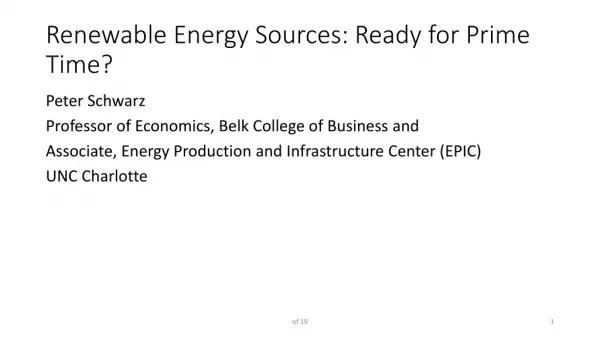 Renewable Energy Sources: Ready for Prime Time?