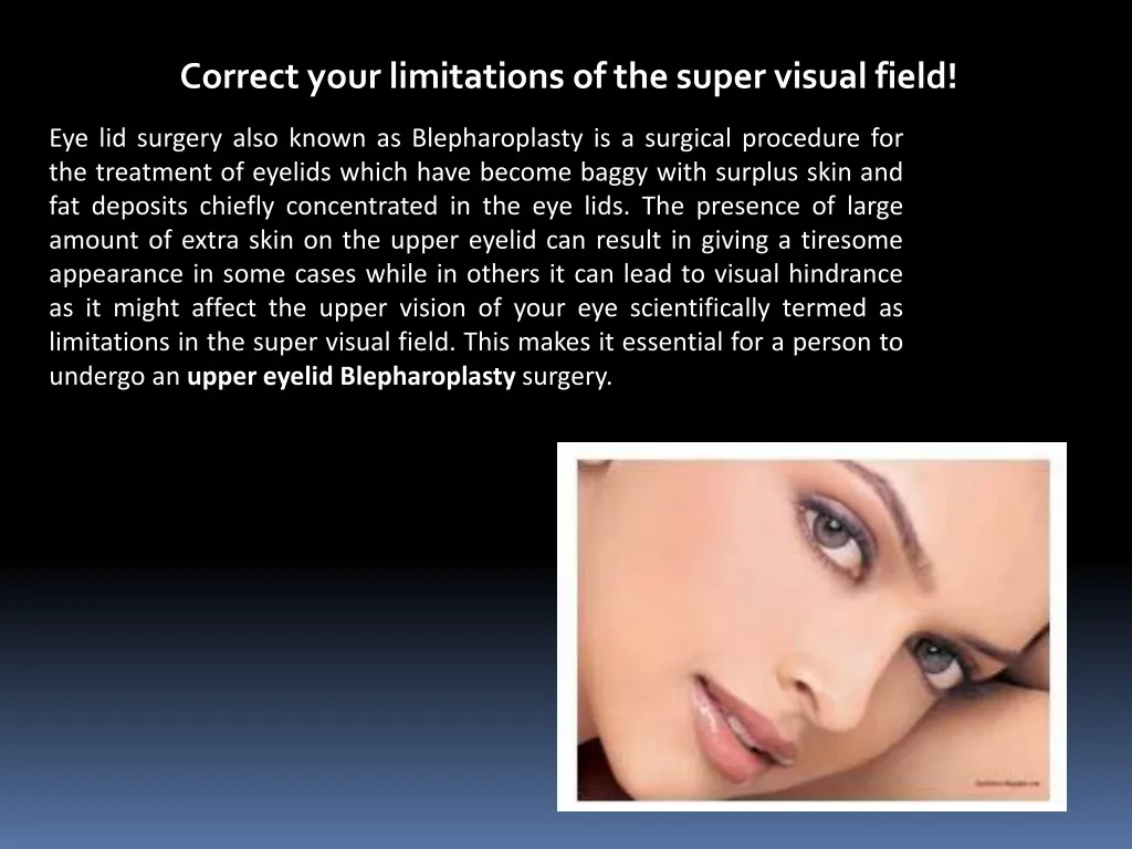 correct your limitations of the super visual field