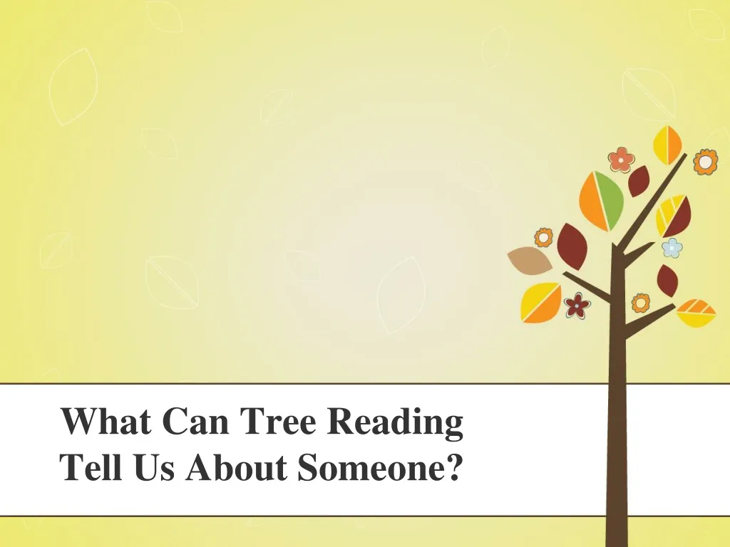 what can tree reading tell us about someone