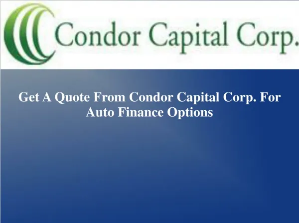 Get A Quote From Condor Capital Corp. For Auto Finance Optio
