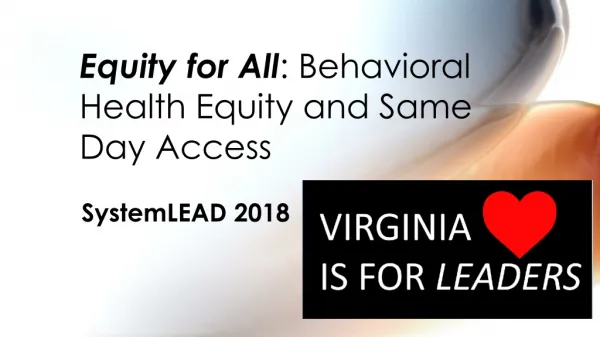 Equity for All : Behavioral Health Equity and Same Day Access
