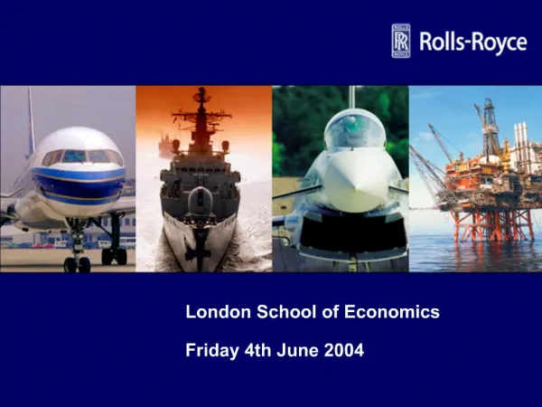 London School of Economics Friday 4th June 2004
