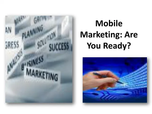 Mobile Marketing: Are You Ready?