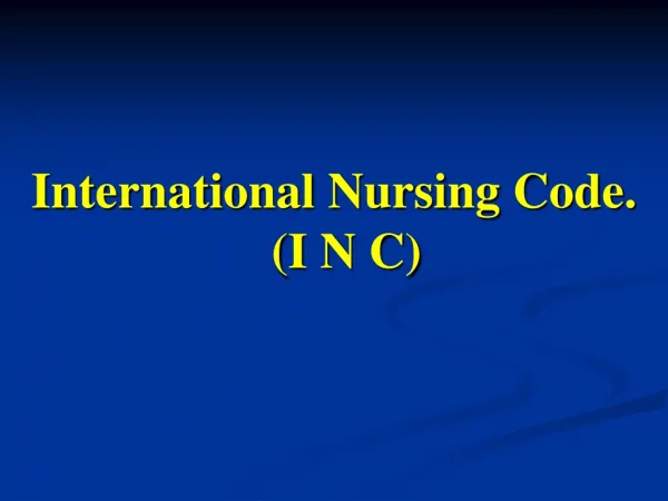 International Nursing Code. (I N C)