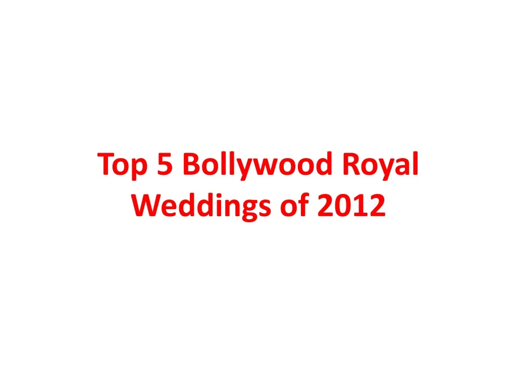 top 5 bollywood royal weddings of 2012