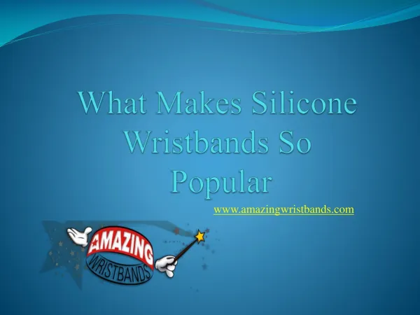 What Makes Silicone Wristbands So Popular