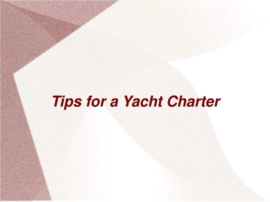 tips for a yacht charter