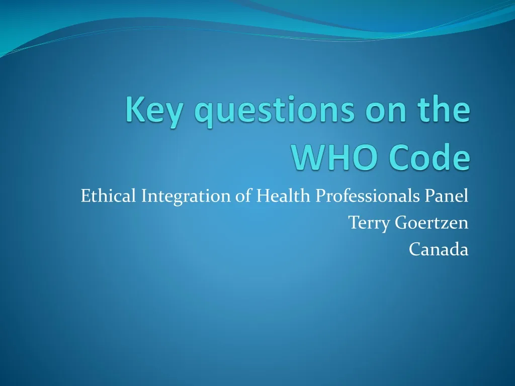 key questions on the who code