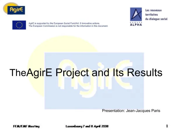The AgirE Project and Its Results Presentation: Jean-Jacques Paris