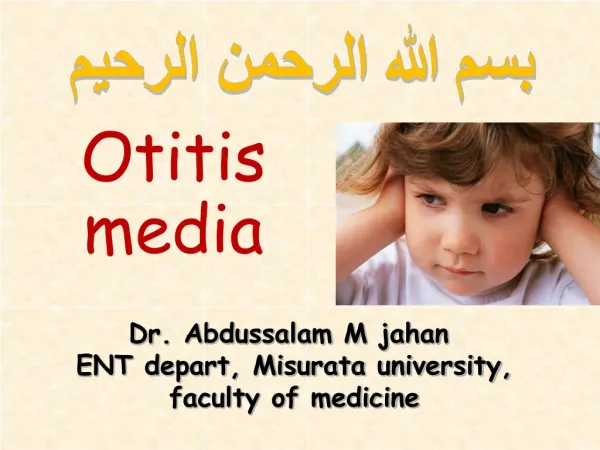 Dr. Abdussalam M jahan ENT depart, Misurata university, faculty of medicine
