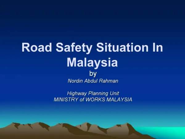 Road Safety Situation In Malaysia