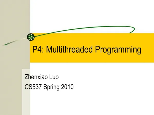 P4: Multithreaded Programming