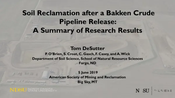 Soil Reclamation after a Bakken Crude Pipeline Release: A Summary of Research Results