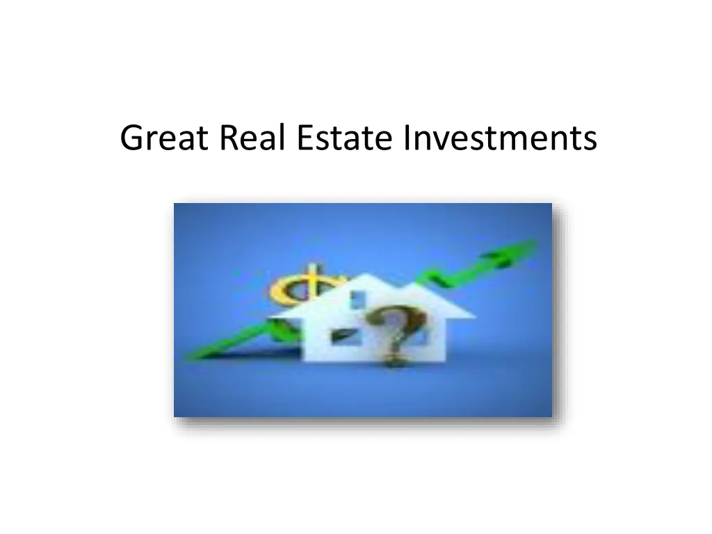 great real estate investments