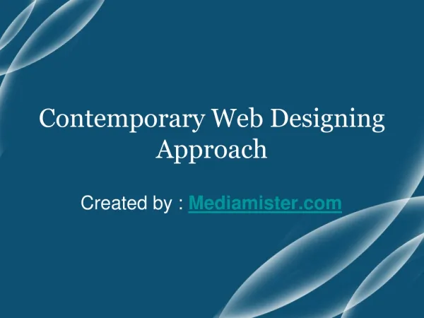 Contemporary Web Designing Approach