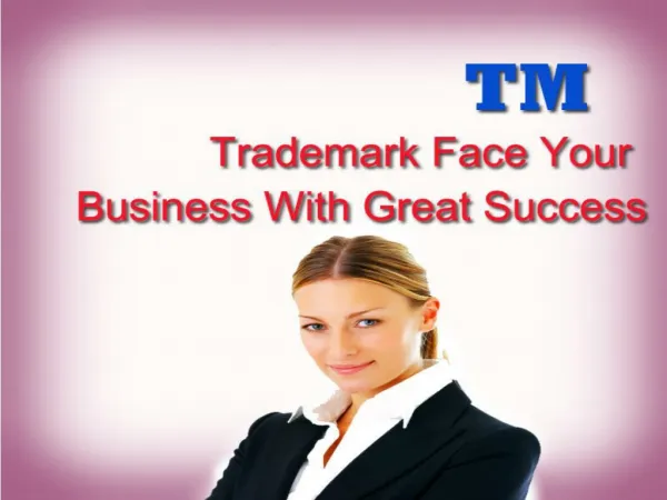 Trademark Face Your Business With Great Success