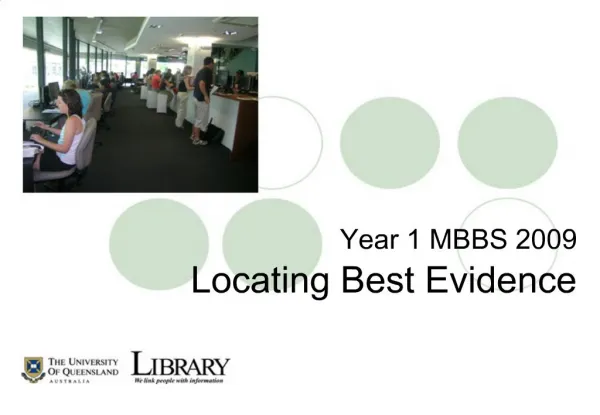 Year 1 MBBS 2009 Locating Best Evidence