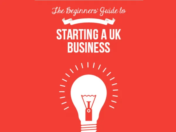 Beginners' Guide to Starting a UK Business