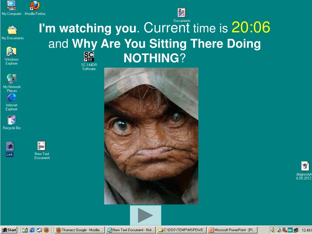 i m watching you current time