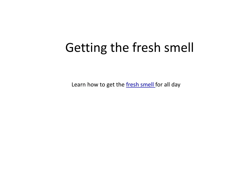 getting the fresh smell