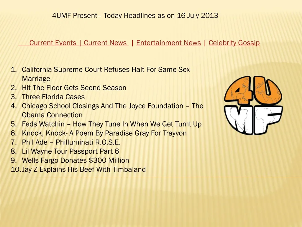 4umf present today headlines as on 16 july 2013