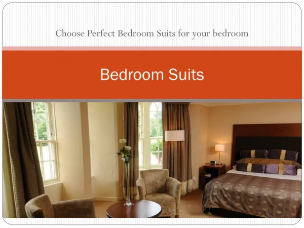 Choose Perfect bedroom Suits for your home