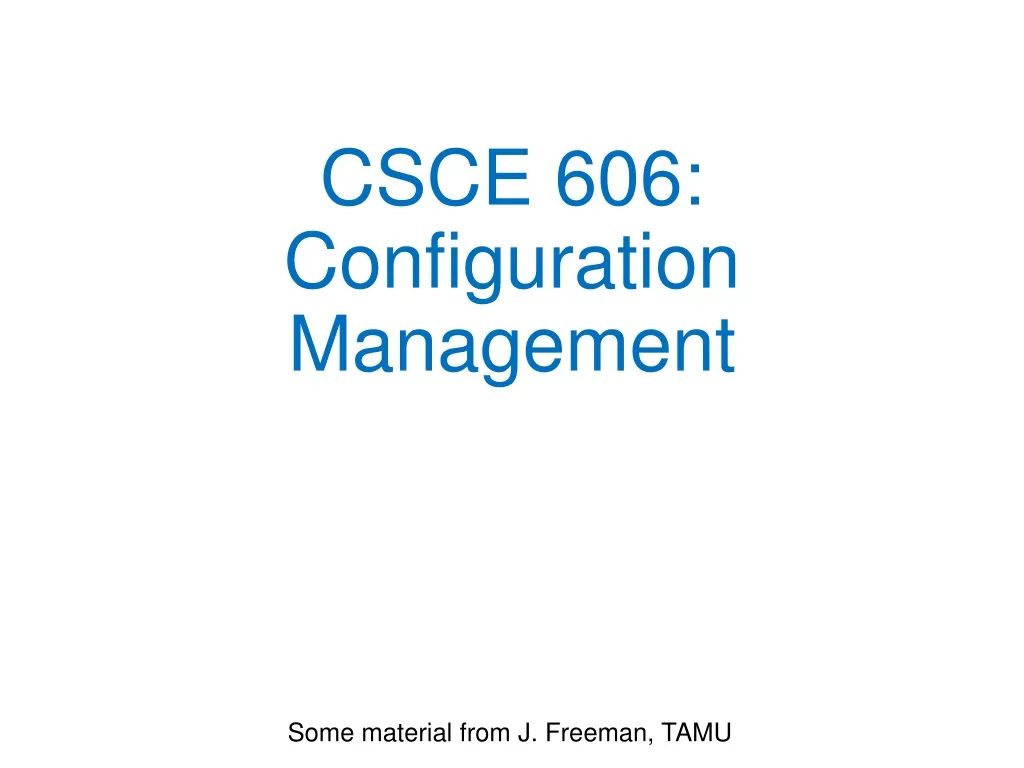 csce 606 configuration management