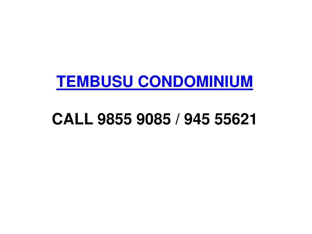 tembusu condominium call 9855 9085 945 55621