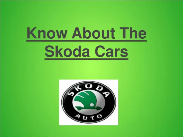 Know About The Skoda Cars