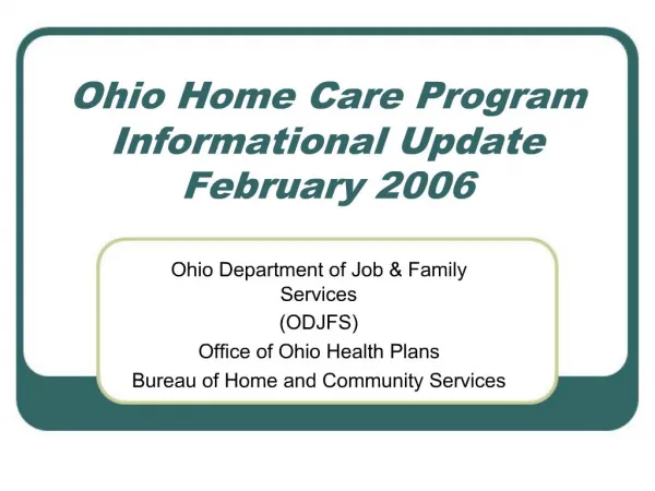 Ohio Home Care Program Informational Update February 2006