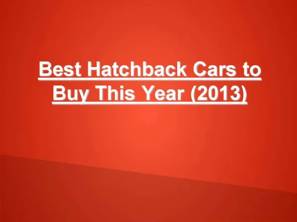 Best Hatchback Cars to Buy This Year (2013)