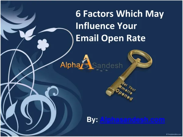 6 Factors Which May Influence Your Email Open Rate