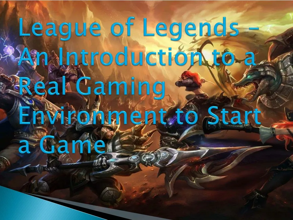 league of legends an introduction to a real gaming environment to start a game