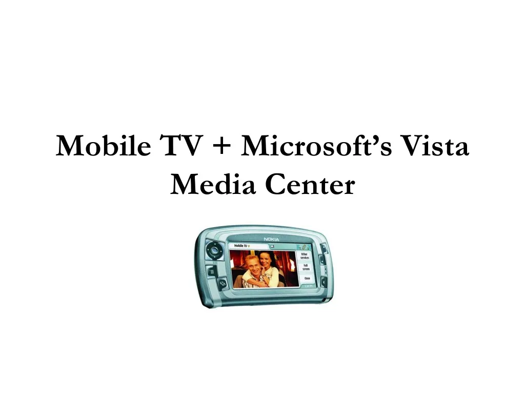 mobile tv microsoft s vista media center