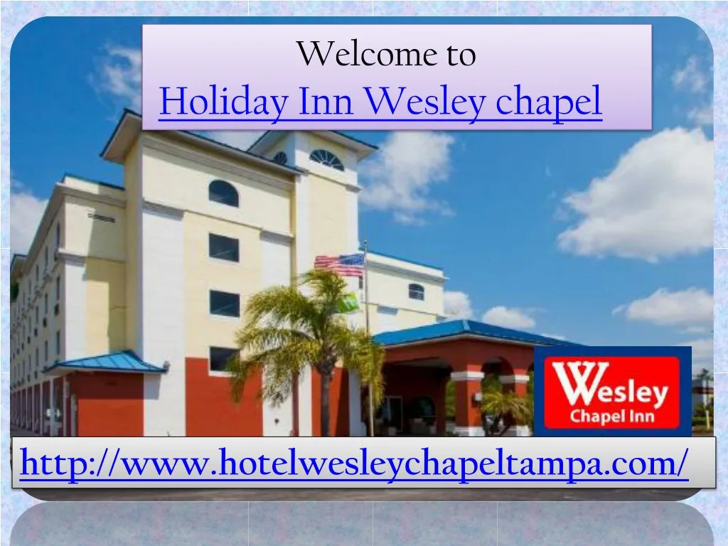 welcome to holiday inn wesley chapel