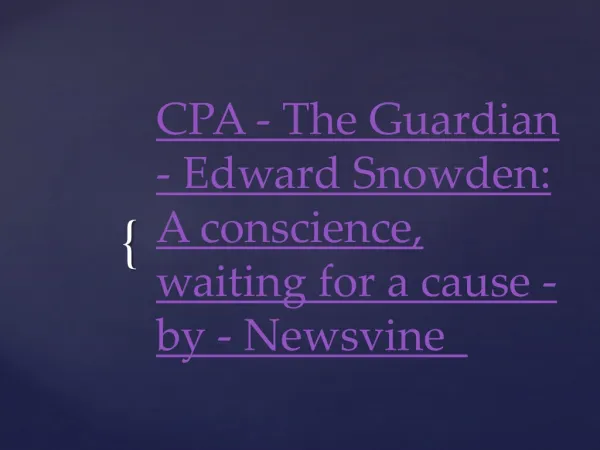 CPA The Guardian - Edward Snowden A conscience, waiting for