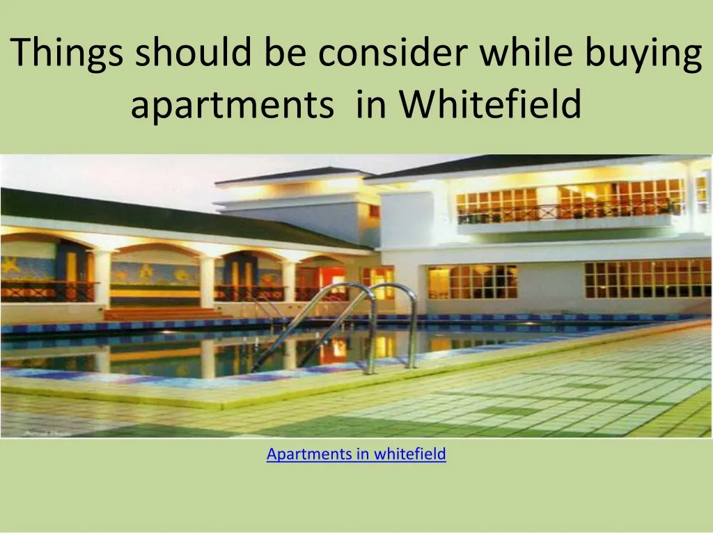 things should be consider while buying apartments in whitefield