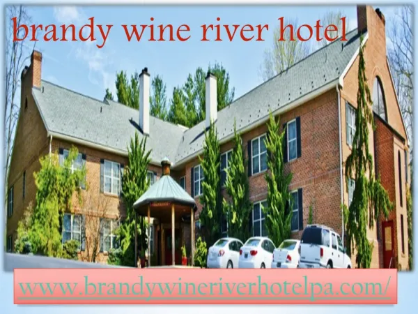 Brandy wine river hotel