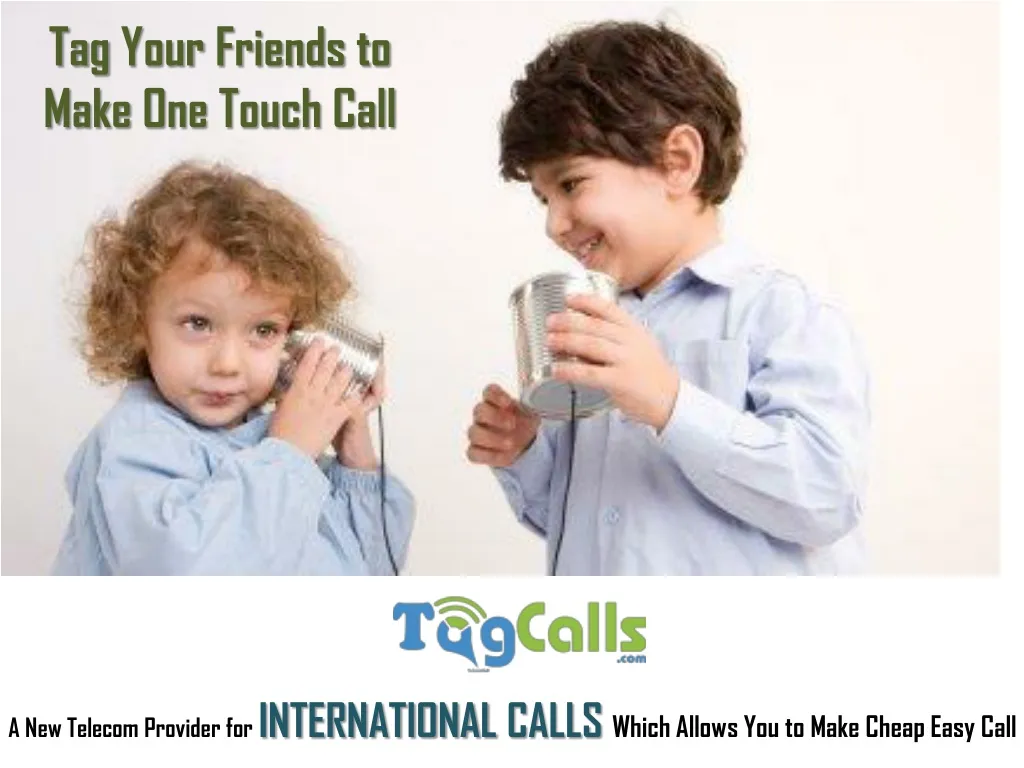 tag your friends to make one touch call