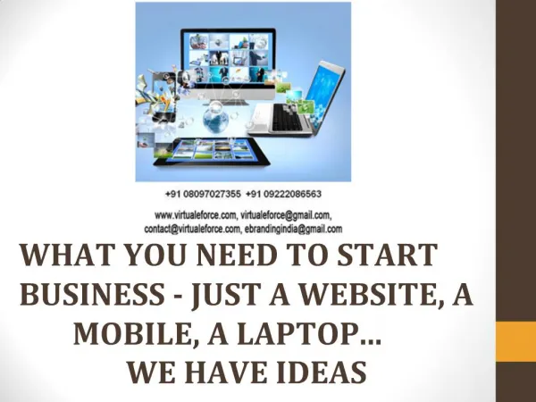 WHAT YOU NEED TO START BUSINESS - JUST A WEBSITE, A MOBILE,