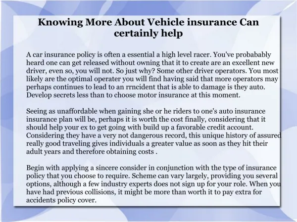 Knowing More About Vehicle insurance Can certainly help