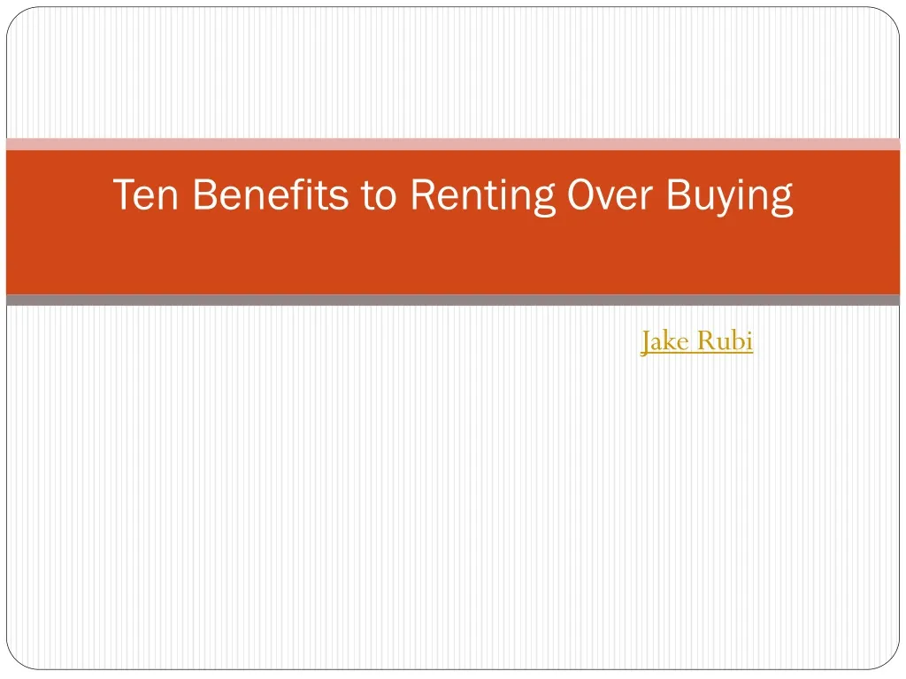 ten benefits to renting over buying