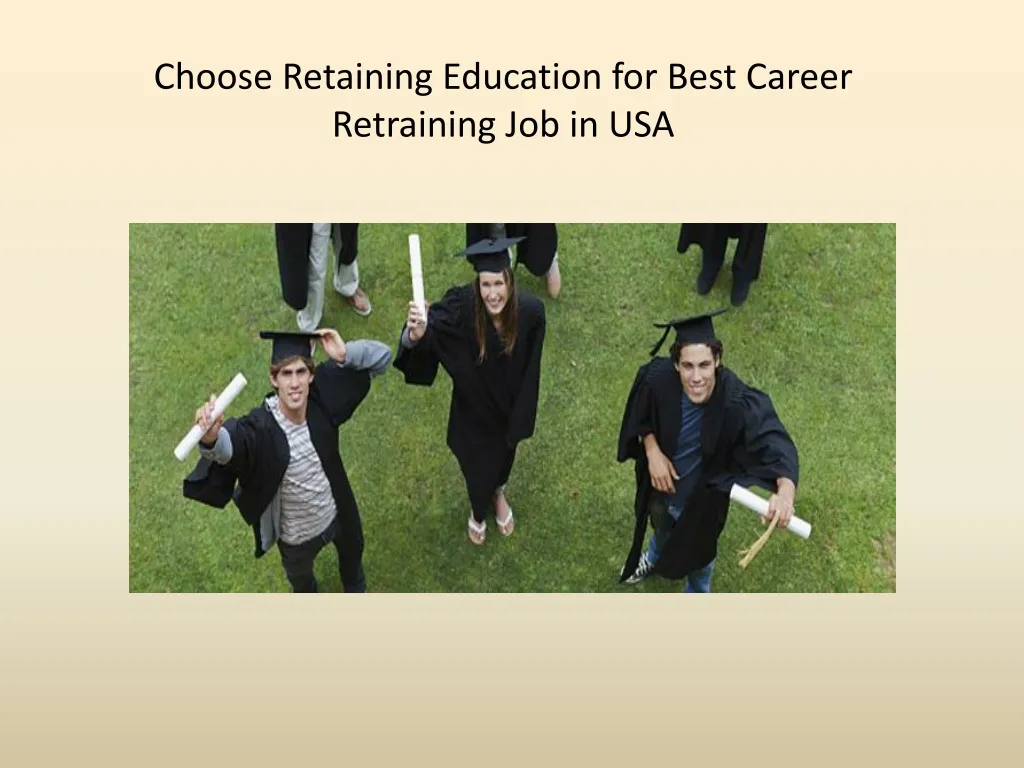 choose retaining education for best career retraining job in usa
