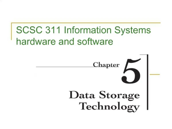 SCSC 311 Information Systems hardware and software