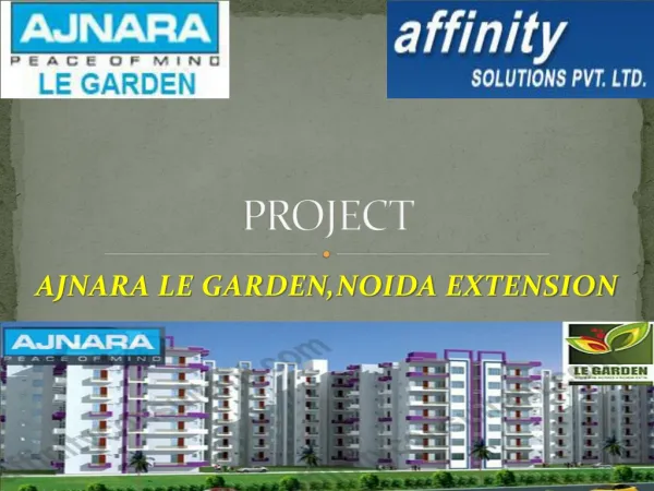 Ajnara Le Garden Noida Extension