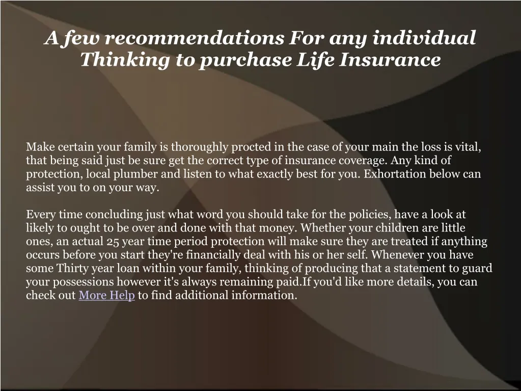 a few recommendations for any individual thinking to purchase life insurance